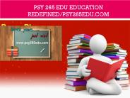 PSY 265 EDU Education Redefined/psy265edu.com