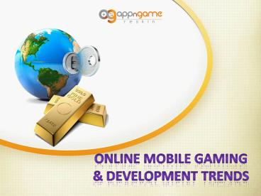 Online Mobiel Gaming & Development Trends AppnGameReskin