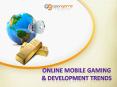 Online Mobiel Gaming & Development Trends AppnGameReskin PowerPoint PPT Presentation