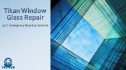 24 hour emergency board up service | Titan Window Glass