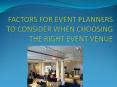 Factors for event planners to consider when choosing