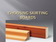 Choosing skirting boards