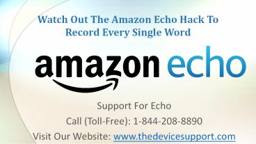 Watch Out The Amazon Echo Hack To Record Every Single Word