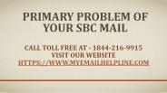 Primary problem of sbc mail
