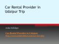 Car Rental Provider in Udaipur Trip PowerPoint PPT Presentation