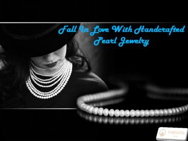 Fall In Love With Handcrafted Pearl Jewelry