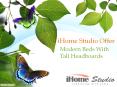 iHome Studio Offers Modern Beds With Tall Headboards PowerPoint PPT Presentation