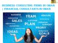 Business Consulting Firms in Oman  | Financial Consultants in Oman PowerPoint PPT Presentation