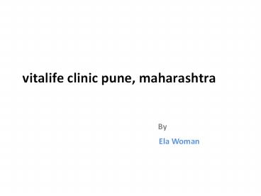 vitalife clinic pune, maharashtra