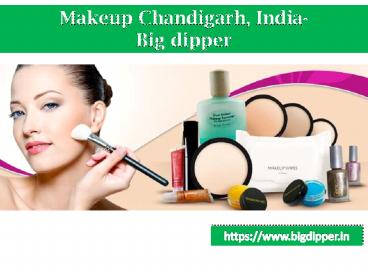 Makeup Chandigarh, current affairs Chandigarh | Big Dipper