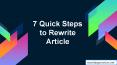 7 Quick Steps to Rewrite Article PowerPoint PPT Presentation