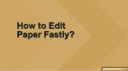 How to Edit Paper Fastly?