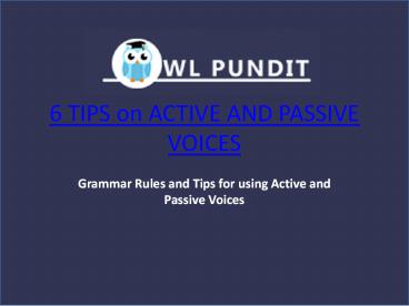 Tips on Active & Passive Voices