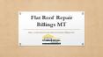 Flat Roof Repair Billings MT PowerPoint PPT Presentation