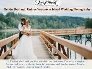 Get the Best and  Unique Vancouver Island Wedding Photography