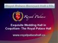 Exquisite Wedding Hall in Coquitlam- The Royal Palace Hall PowerPoint PPT Presentation