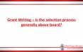 Grant Writing – Is the selection process generally above board? PowerPoint PPT Presentation