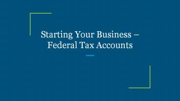 Starting Your Business – Federal Tax Accounts