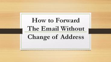 How to Forward The Email Without Change of Address