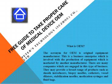 Free Guide To Take Proper Care Of Medical Device OEM