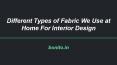 Different Types of Fabric Use at Home for Interior Design PowerPoint PPT Presentation