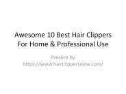 Awesome 10 Best Hair Clippers
