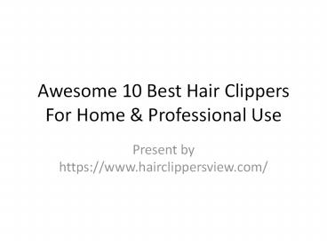 Awesome 10 Best Hair