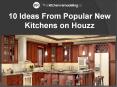 10 Ideas From Popular New Kitchens on Houzz PowerPoint PPT Presentation