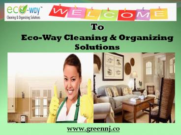 Housekeeping Services New Jersey | Eco-Way Cleaning & Organizing Solutions