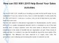 How can ISO 9001:2015 Help Boost Your Sales Activities (1) PowerPoint PPT Presentation