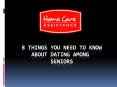 8 Things You Need to Know   About Dating Among          Seniors PowerPoint PPT Presentation