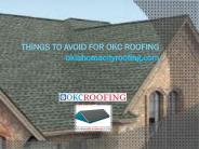 Things To Avoid For OKC Roofing