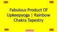 Fabulous Product Of Upkeepyoga | Rainbow Chakra Tapestry PowerPoint PPT Presentation