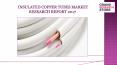 Insulated Copper Tubes Market Research Report 2017 PowerPoint PPT Presentation