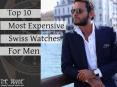 Top 10 Most Expensive Swiss Watches for Men PowerPoint PPT Presentation