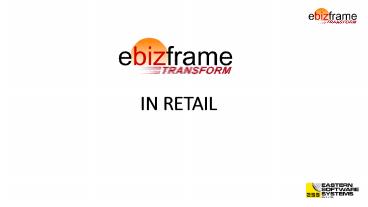 ebizframe ERP in Retail - Streamline Your Retail Operations