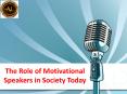 The Role Of Motivational Speakers In Society Today | Advantages Of Motivational Speakers PowerPoint PPT Presentation