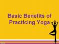 Basic Benefits of Practicing Yoga PowerPoint PPT Presentation