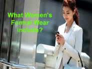 What Women's Formal Wear include?