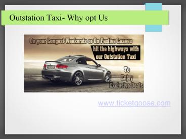 Outstation Taxi- Why opt Us