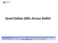 Send Gifts To Delhi PowerPoint PPT Presentation