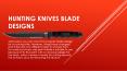 Hunting knives Blade Designs PowerPoint PPT Presentation