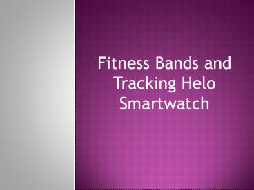 Fitness Bands and    Tracking Helo Smartwatch (1)