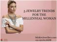 5 Jewelry Trends For The Millennial Woman PowerPoint PPT Presentation
