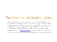 The Adventure of Outdoor Living