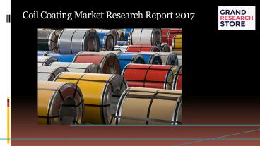 Coil Coating Market Research Report 2017