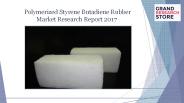 Polymerized Styrene Butadiene Rubber Market Research Report 2017