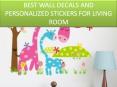 BEST WALL DECALS AND PERSONALIZED STICKERS FOR LIVING ROOM PowerPoint PPT Presentation