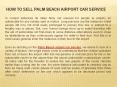 How to Sell Palm Beach airport car service PowerPoint PPT Presentation