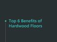 Top 6 Benifits of Hardwood Floors PowerPoint PPT Presentation